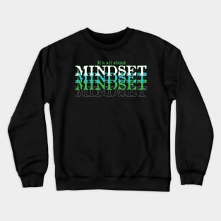 Mindset Positive Mind Positive Life Crewneck Sweatshirt